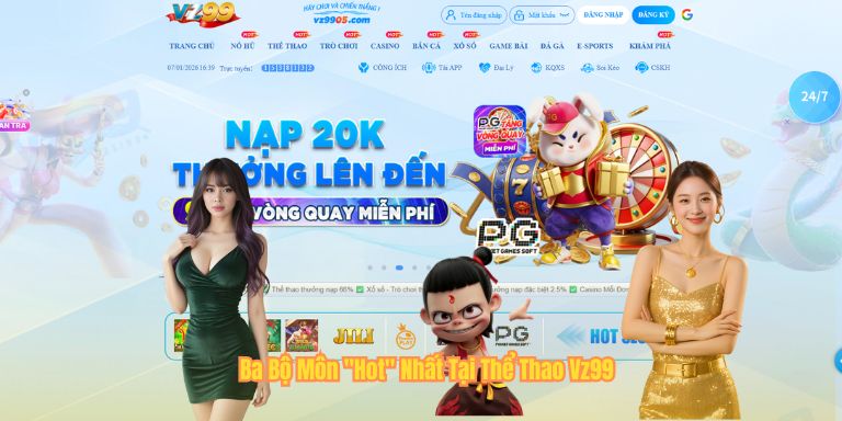 Ba Bộ Môn "Hot" Nhất Tại Thể Thao Vz99