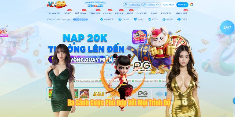 Ba Sảnh Cược Phù Hợp Với Mọi Trình Độ