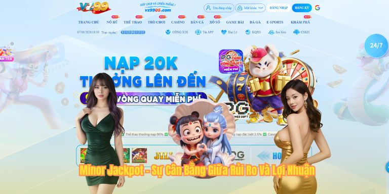 Minor Jackpot - Sự Cân Bằng Giữa Rủi Ro Và Lợi Nhuận