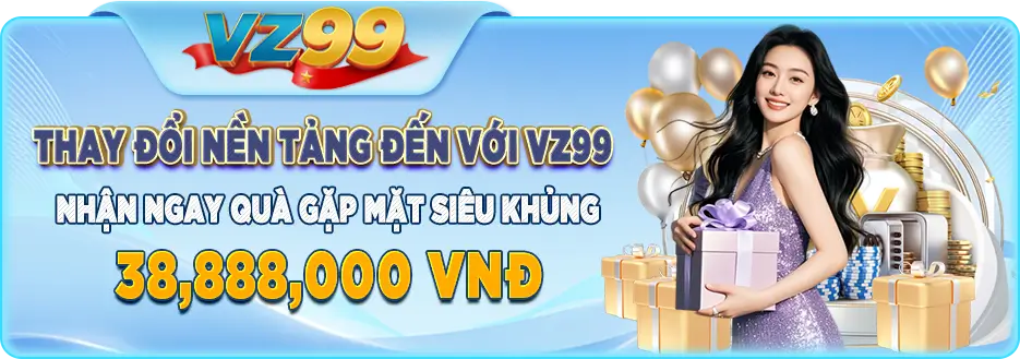 thay đổi nền tảng đến với vz99